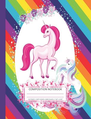 Composition Notebook: Cute Pink Unicorn Rainbow Theme, Wide Ruled Primary School Book, SOFT Cover Unicorn Composition Notebook for Girls, Kids Elementary School Supplies Student Teacher Daily Creative Writing Journal, 110 Pages, Matte Cover(INDIGO Spine) - Wilson, Mark J, and Resources, The Best