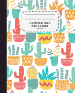 Composition Notebook: Doodle Cactus Notebook - Composition Notebook Wide Ruled Cactus - School Notebook