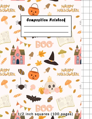 Composition Notebook: Graph Paper School Book 1/2 inch squares 0.5" Grid Lines (100 pages) Ruled, Squared Graphing Paper, Blank Quad Ruled, Not Perforated, Perfect Binding, 8.5" x 11" Halloween - Publishing, Alun
