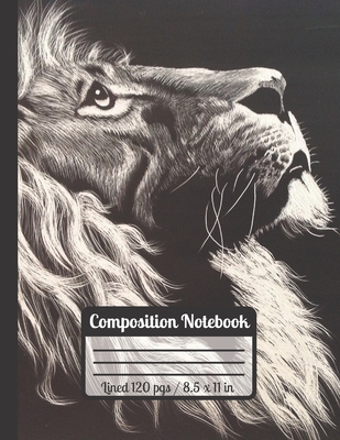 Composition Notebook: LION: Black & White Lion Journal For School And University Ideal Student Presents College Ruled Paper - Journals, Wild