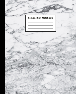 Composition Notebook: Marble, Gray and White, College Ruled, 110 pages - Stylish Classic Journal Notebook for Home Work Office Business or Students (7.5 x 9.25 in) - World Class Notebooks