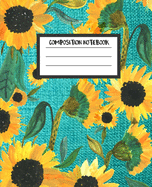 Composition Notebook: Sunflower Turquoise College Ruled Journal (7.5"x9.2") 100 Pages, Blank Lined Book to Write in Notes for Girls and Women