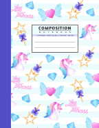 Composition Notebook: Unicorn Little Princess Blank Lined Journal Writing Notes for Students School Supplies Study Writing Workbook