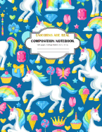 Composition Notebook Unicorns are Real: College Ruled and 120 Lined pages notebook