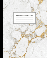 Composition Notebook: White Grey Marble and Gold College Ruled Line Pages, Writing Notes Journal for Girls, Kids, School, Students and Teachers (8 x 10, 100 pages)