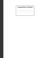 Composition Notebook: White Nifty Composition Notebook - Wide Ruled Paper Notebook Lined School Journal - 120 Pages - 7.5 x 9.25" - Wide Blank Lined Workbook for Teens Kids Students Girls for Home School College for Writing Notes