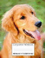 Composition Notebook Wide Ruled 8.5" X 11" 55 Sheets 110 Pages: Golden Retriever Cute Sweet Dog Composition Notebook, Notebooks, Girl Boy School Notebook, Composition Book, 8.5" X 11"