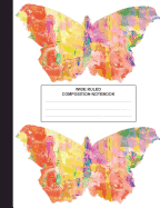 Composition Notebook Wide Ruled: Butterflies Composition Book for Girls, Kids, Students, Subject Daily Journal for School, Creative Writing Homework Journal, 100 Pages