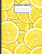 Composition Notebook: Yellow Lemon Slices Fruit Design Cover 100 College Ruled Lined Pages Size (7.44 x 9.69)