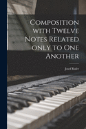 Composition with twelve notes related only to one another