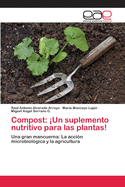 Compost: Un suplemento nutritivo para las plantas!