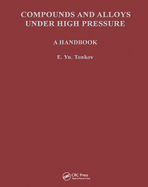 Compounds and Alloys Under High Pressure: A Handbook