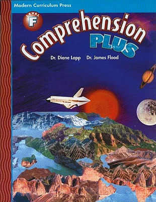 Comprehension Plus, Level F, Pupil Edition, 2002 Copyright - Lapp, Diane, Edd, and Flood, James, PhD