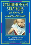 Comprehension Strategies for Your K-6 Literacy Classroom: Thinking Before, During, and After Reading