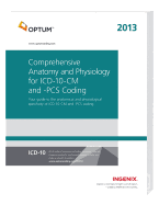 Comprehensive Anatomy and Physiology for ICD-10-CM & PCs Coding 2013