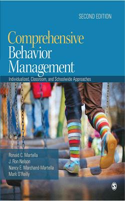 Comprehensive Behavior Management: Individualized, Classroom, and Schoolwide Approaches - Martella, Ronald C, PhD, and Nelson, J Ron, PhD, and Marchand-Martella, Nancy E, PhD