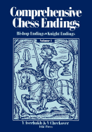 Comprehensive Chess Endings Volume 1 Bishop Endings Knight Endings