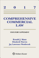 Comprehensive Commercial Law: 2017 Statutory Supplement