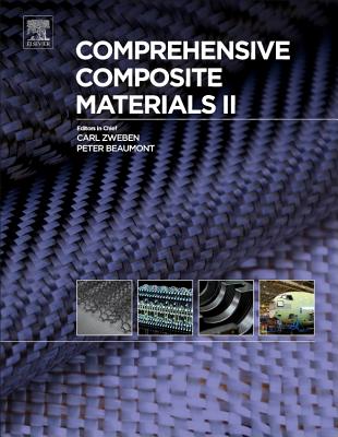 Comprehensive Composite Materials II - Zweben, Carl H. (Editor-in-chief), and Beaumont, Peter (Editor-in-chief)