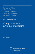 Comprehensive Criminal Procedure 2013 Supplement