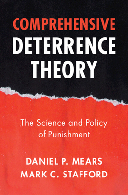 Comprehensive Deterrence Theory - Mears, Daniel P, and Stafford, Mark C