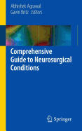 Comprehensive Guide to Neurosurgical Conditions