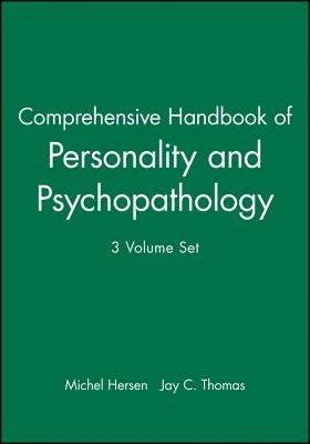 Comprehensive Handbook of Personality and Psychopathology, Set - Hersen, Michel, and Thomas, Jay C, Dr. (Editor)