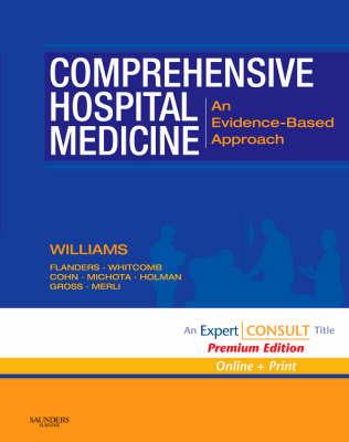 Comprehensive Hospital Medicine: Expert Consult Premium Edition - Enhanced Online Features and Print - Williams, Mark V, and Flanders, Scott A, MD, and Whitcomb, Winthrop, MD