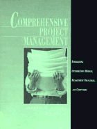 Comprehensive Project Management: Integrating Optimization Models, Management Principles, and Computers