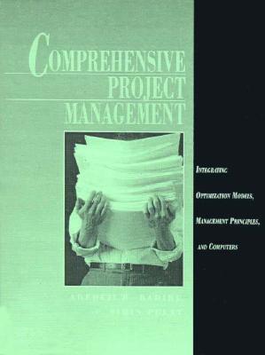 Comprehensive Project Management: Integrating Optimization Models, Management Principles, and Computers - Badiru, Adedeji B., and Pulat, P. Simin
