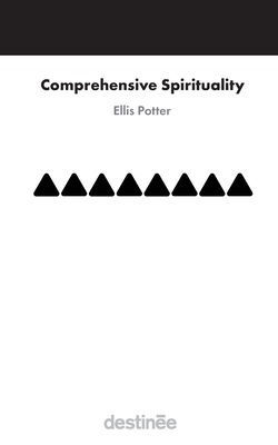 Comprehensive Spirituality - Potter, Ellis, and Gaskovski, Peco (Editor), and Stone, Ben (Cover design by)