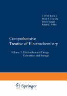 Comprehensive Treatise of Electrochemistry: Volume 3: Electrochemical Energy Conversion and Storage - Horsman, Peter (Editor), and Conway, Brian E. (Editor), and Yeager, E. (Editor)
