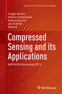 Compressed Sensing and Its Applications: Matheon Workshop 2013