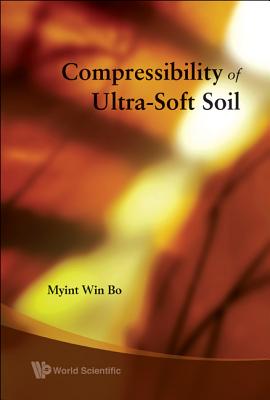 Compressibility of Ultra-Soft Soil - Bo, Myint Win