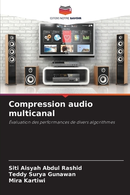 Compression audio multicanal - Abdul Rashid, Siti Aisyah, and Gunawan, Teddy Surya, and Kartiwi, Mira