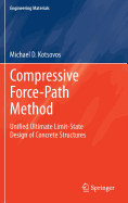 Compressive Force-Path Method: Unified Ultimate Limit-State Design of Concrete Structures