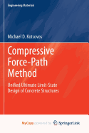 Compressive Force-Path Method: Unified Ultimate Limit-state Design of Concrete Structures