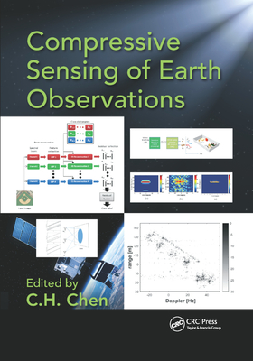 Compressive Sensing of Earth Observations - Chen, C H (Editor)