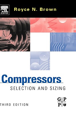 Compressors: Selection and Sizing - Brown, Royce N