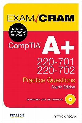 Comptia A+ 220-701 and 220-702 Practice Questions Exam Cram - Regan, Patrick