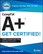 Comptia A+ Certmike: Prepare. Practice. Pass the Test! Get Certified!: Core 2 Exam 220-1202
