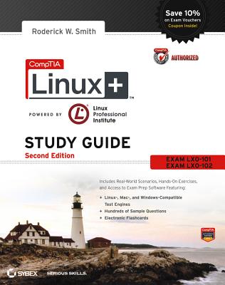 Comptia Linux+ Complete Study Guide Authorized Courseware, 2nd Edition (Lx0-101 and Lx0-102) - Smith, Roderick W.
