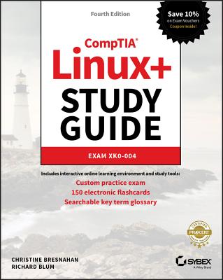 Comptia Linux+ Study Guide: Exam Xk0-004 - Bresnahan, Christine, and Blum, Richard