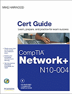 CompTIA Network+ N10-004 Cert Guide