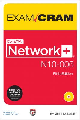 Comptia Network+ N10-006 Exam Cram - Dulaney, Emmett