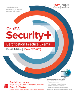 Comptia Security+ Certification Practice Exams, Fourth Edition (Exam Sy0-601) - LaChance, Daniel, It, and Clarke, Glen E