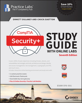 CompTIA Security+ Study Guide with Online Labs: Exam SY0-501 - Dulaney, Emmett, and Easttom, Chuck, and Stewart, James Michael