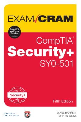 Comptia Security+ Sy0-501 Exam Cram - Barrett, Diane, and Weiss, Martin
