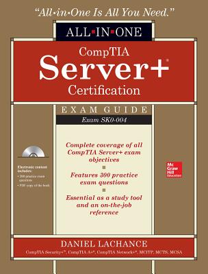Comptia Server+ Certification All-In-One Exam Guide (Exam Sk0-004) - LaChance, Daniel