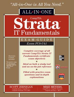 CompTIA Strata IT Fundamentals All-In-One Exam Guide (Exam FC0-U41) - Jernigan, Scott, and Meyers, Michael